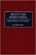 Health Care Restructuring