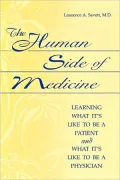 The Human Side of Medicine: Learning What It's Like to Be a Patient and What It's Like to Be a Physician