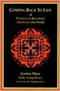 Coming Back to Life: Practices to Reconnect Our Lives, Our World