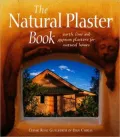 The Natural Plaster Book: Earth, Lime, and Gypsum Plasters for Natural Homes, Vol. 1