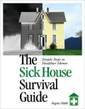 The Sick House Survival Guide: Simple Steps to Healthier Homes