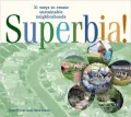 Superbia!: 31 Ways to Create Sustainable Neighborhoods