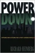 Powerdown: Options and Actions for a Post-Carbon World