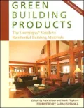 Green Building Products : The GreenSpec® Guide to Residential Building Materials