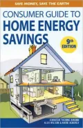 Consumer Guide to Home Energy Savings, 9th Edition: Save Money, Save the Earth