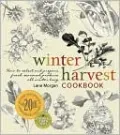 Winter Harvest Cookbook: How to Select and Prepare Fresh Seasonal Produce All Winter Long