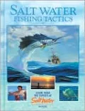 Salt Water Fishing Tactics: Learn from the Experts at Salt Water Sportsman Magazine