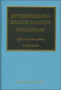 Environmental Health and Safety Dictionary: Official Regulatory Terms