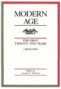 Modern Age : The First Twenty-Five Years: A Selection