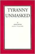 Tyranny Unmasked