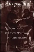 Areopagitica and Other Political Writings of John Milton