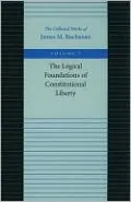 Logical Foundations of Constitutional Liberty, Vol. 1