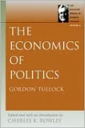 Economics of Politics: The Selected Works of Gordon Tullock, Volume 4