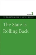 State Is Rolling Back: Essays in Persuasion, Vol. 2