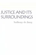 Justice and Its Surroundings