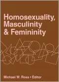 Homosexuality, Masculinity, and Femininity