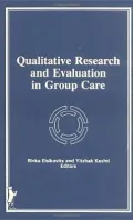 Qualitative Research and Evaluation in Group Care