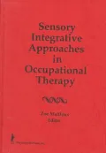 Sensory Integrative Approaches in Occupational Therapy