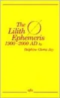 The Lilith Ephemeris 1900-2000 AD
