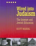Wired into Judaism: The Internet and Jewish Education