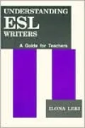 Understanding ESL Writers: A Guide for Teachers
