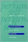 The Performance of Self in Student Writing