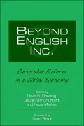 Beyond English, Inc.: Curricular Reform in a Global Economy