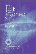 Felt Sense: Writing with the Body