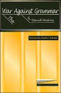 The War Against Grammar (CrossCurrent Series)