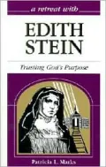 A Retreat With Edith Stein: Trusting God's Purpose