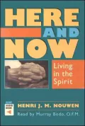 Here and Now: Living in the Spirit Edition: First