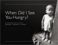 When Did I See You Hungry?
