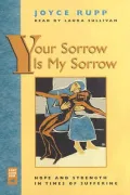 Your Sorrow Is My Sorrow: Hope and Strength in Times of Suffering