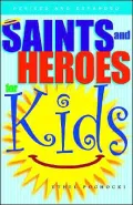 Saints And Heroes For Kids