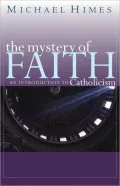 The Mystery of Faith: An Introduction to Catholicism