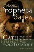 Priests, Prophets and Sages: Catholic Perspectives on the Old Testament