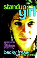 Standup Girl: Take Charge of Your Unexpected Pregnancy