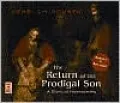 The Return of the Prodigal Son: A Story of Homecoming