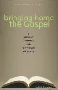 Bringing Home the Gospel: A Weekly Journal for Catholic Parents