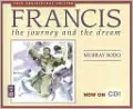 Francis: The Journey and the Dream