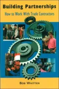 Building Partnerships: How to Work with Trade Contractors