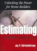 Estimating With Microsoft Excel: Unlocking the Power for Home Builders