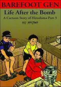 Barefoot Gen, Volume 3: Life after the Bomb