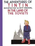 The Adventures of Tintin, Reporter for "Le Petit Vingtième," in the Land of the Soviets