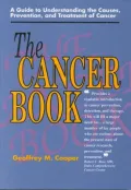 The Cancer Book : A Guide to Understanding the Causes, Prevention and Treatment of Cancer