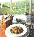 Elegant Irish Cooking : Hundreds of Recipes from the World's Foremost Irish Chefs