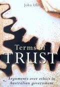 Terms of Trust: Arguments over Ethics in Australian Governments