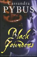 Black Founders: The Unknown Story of Australia's First Black Settlers