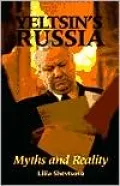 Yeltsin's Russia: Myths and Reality