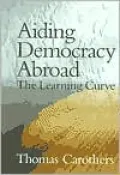 Aiding Democracy Abroad: The Learning Curve